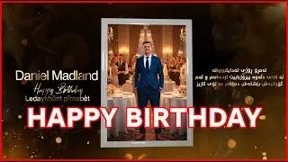 Daniel Madland, Happy Birthday, Ladaykbunt piroz bet دانیاڵ - لەدایکبوونت پیرۆزبێت