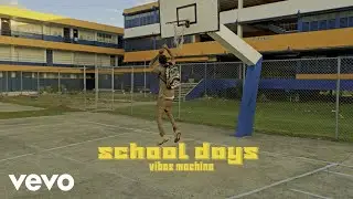 Vibes Machine - School Days (Official Video)