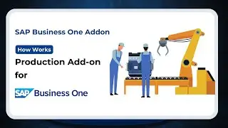 🏭 Production Add-on for SAP B1 &ndash; Take Control of Manufacturing Like Never Before