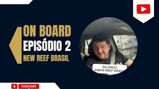 EP.2| ON BOARD - FEAT. NEW REEF BRASIL (RICARDO)