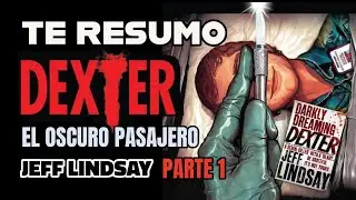 SUMMARY OF THE FIRST DEXTER BOOK: THE DARK PASSENGER | JEFF LINDSAY | PART 1 OF 2