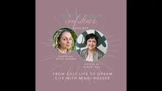 From Cult Life to Dream Life with Mindi Rosser