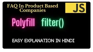 Implement your own filter() method in Hindi | Polyfill in JS filter | JavaScript Interview Questions