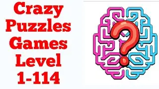 Brain Games Crazy Puzzles Games 2020 All Levels 1-114 WalkThrough Solutions | Fazie Gamer