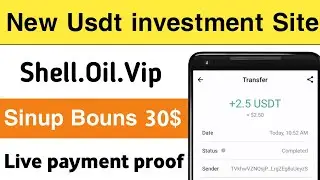 New Usdt investment Site||Shell-oil.Vip||Live payment proof||#Earnsaad