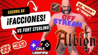 ALBION - CAP39, ¡Guerra de FACCIONES vs FORT STERLING! | GAMEPLAY ESPAÑOL LAT|