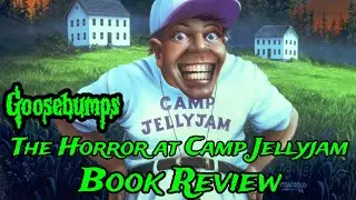 Goosebumps: The Horror at Camp Jellyjam Book Review! (Spoilers)