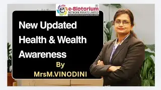 EBIOTORIUM NEW UPDATED HEALTH & WEALTH PLAN BY Mrs.M.VINODINI