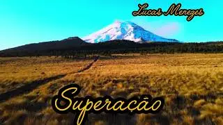 Superação                   nova música.             #lucasmenezes #fyp #funny #musica #music 