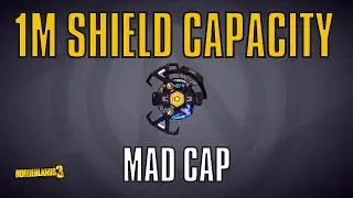 Mad cap: 1 million shield capacity - Borderlands 3