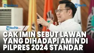 Yakin Menang di Pilpres 2024, Cak Imin Sebut Lawan yang Dihadapi AMIN Standar Saja