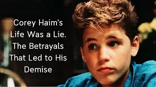 Corey Haim&rsquo;s Tragic Downfall: The Untold Story of a Lost Child Star 🌟💔