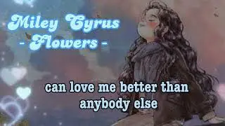 Miley Cyrus - flowers [Lyrics] trap music