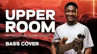 Upper room anthem || Bass Cover. Original song my @DunsinOyekan , Live performance by CCW, Abuja.