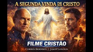 A Segunda Vinda de Cristo   Filme Crist&atilde;o em Portugu&ecirc;s   Corbin Bernsen   Jason London