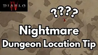 Diablo 4 Nightmare Dungeon location Tip
