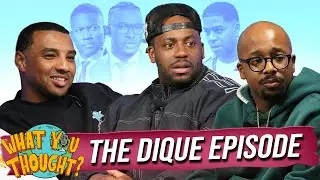 What You Thought #227 | The Dique Episode