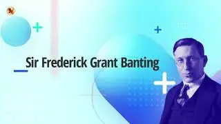 Frederick Banting -  Insulin Inventor - World Diabetes Day