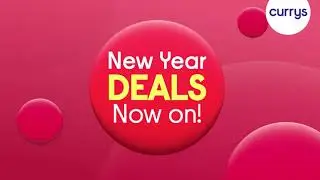 New Year Deals at Currys!