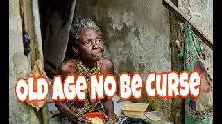 Old Age No Be Curse, Na Blessing | Bayelsa Elderly Outreach Documentary