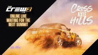 The Crew 2  Online Live Waiting for the Next Summit Come Play