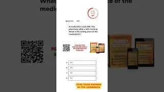 Pharmacy Calculation Questions & Answers: Question #142!