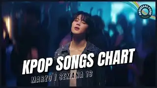 Top 50 | Mejores Canciones Kpop de Marzo 2023 [Semana 13]