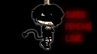 Super Psycho Love Trailer