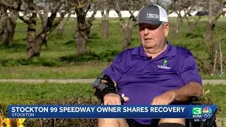 Stockton 99 Speedway owner shares recovery journey after crash
