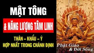 MẬT TÔNG & NĂNG LƯỢNG TÂM LINH