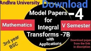 AU Model Papers//Integral Transform with Applications//Paper -7B//5th Semester//3rd BSC Mathematics.
