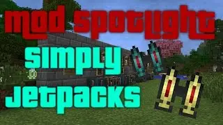 Simply Jetpacks 0.1.3 Mod Spotlight - 1.6.4 Tutorial