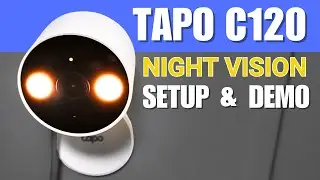 Настройка и демонстрация прибора ночного видения Tapo C120 &mdash; ХОРОШО ЛИ ОНО?