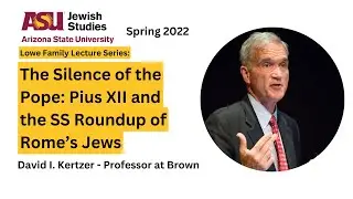 Lowe Family Lecture - The Silence of the Pope: Pius XII & the SS Roundup of Rome&rsquo;s Jews FEB 22 2022