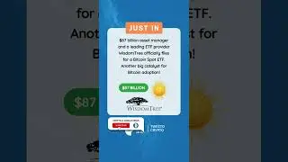 $87 billion asset manager WisdomTree, makes an official filing for a Bitcoin Spot ETF