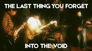 The Last Thing You Forget - Into The Void (Official Video)