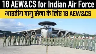 18 AEW&CS for Indian Air Force