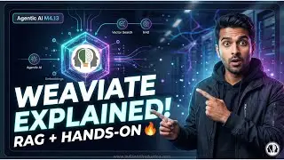 M4.13 Weaviate Vector DB Explained with Hands-On Demo | Agentic AI & RAG Tutorial