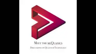 Meet the meQuanics - E15 - Prof. Jacob Taylor (U. Maryland and NIST)