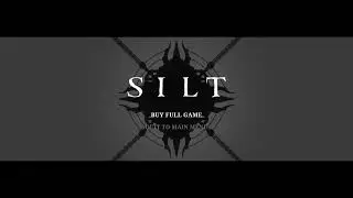 SILT - 'End Chapter / Buy Full Game' Music Soundtrack (OST) HD 1080p