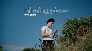 Kevin Chung - Missing Piece [Official Lyric Visualizer]