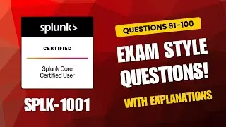 Практические вопросы по Splunk SPLK-1001 в формате экзамена 2026 года | Вопросы 91&ndash;100 (с пояснен...