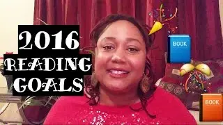 2016 READING GOALS