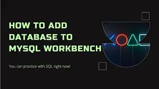 How to add sample database to your MySQL Workbench