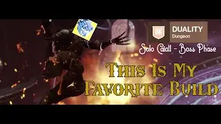 Duality Caiatl Boss Fight Solo - I love This Hunter Build!