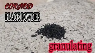 Making Corned Black Powder