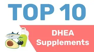 10 Best DHEA Supplements to Conside