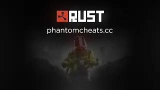 Phantomcheats Rust Cheat | Undetected 2022