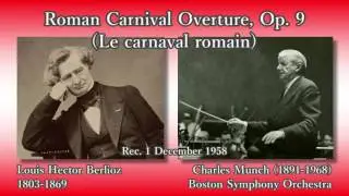 Berlioz: Roman Carnival Overture, Munch & BSO (1958) ベルリオーズ 序曲「ローマの謝肉祭」ミュンシュ
