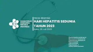 Press Briefing: Hari Hepatitis Sedunia 2023